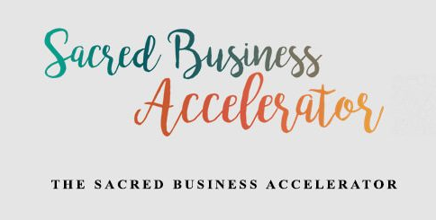 The Sacred Business Accelerator