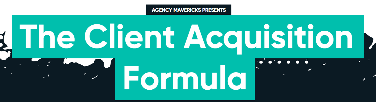 Troy Dean – The Client Acquisition Formula