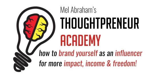 Mel Abraham – Thoughtpreneur Academy 2.0